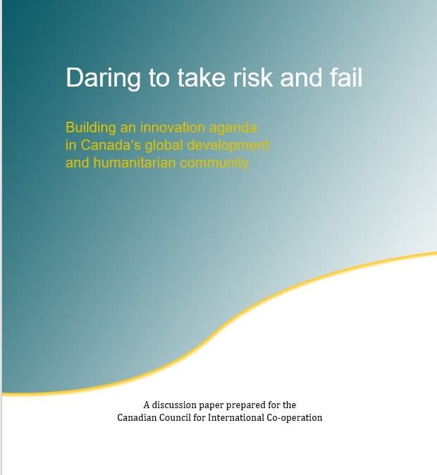 Daring to risk and fail – Building an innovation agenda in Canada’s global development and humanitarian community