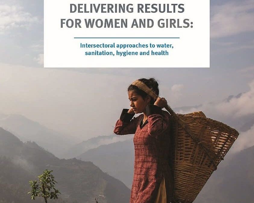 Delivering Results for Women and Girls: Intersectoral approaches to water, sanitation, hygiene and health
