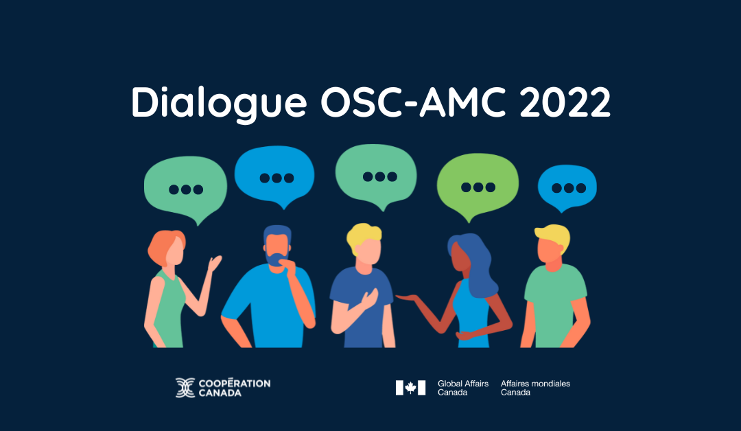 Le Dialogue OSC-AMC 2022 sur l’aide internationale et le développement :  Une conversation sur la promotion d’un environnement favorable pour la société civile
