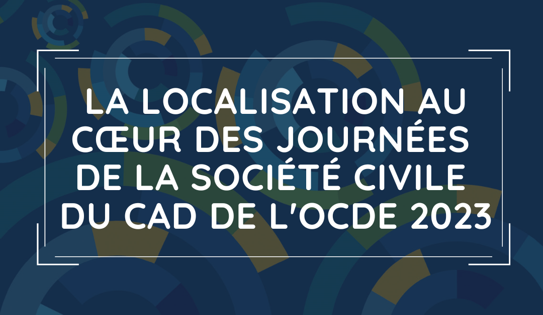 La localisation au cœur des Journées de la société civile du CAD de l’OCDE 2023