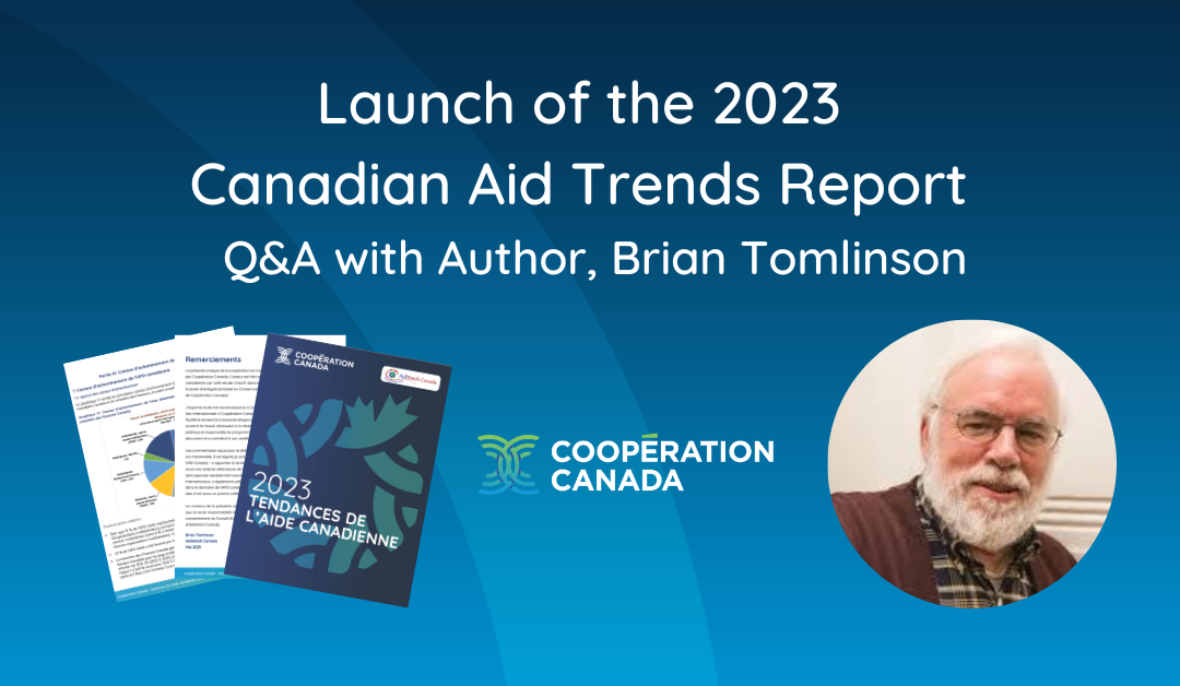 Launch of the 2023 Canadian Aid Trends Report: Q&A with Author, Brian Tomlinson