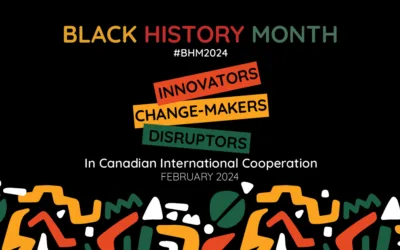 Black Changemakers, Innovators and Disruptors Shaping Canada’s International Cooperation Sector