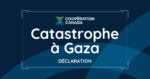 Catastrophe à Gaza