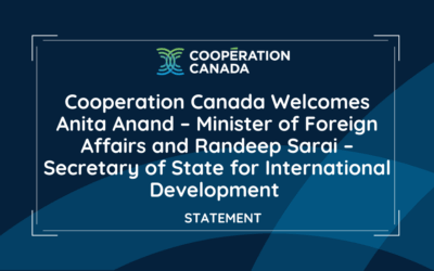 Cooperation Canada Welcomes Anita Anand – Minister of Foreign Affairs and Randeep Sarai – Secretary of State for International Development