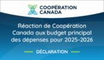 Réaction de Coopération Canada aux budget principal des dépenses pour 2025-2026