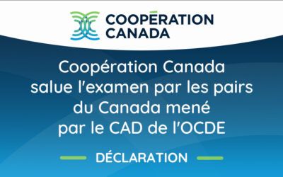 Coopération Canada salue l’examen par les pairs du Canada mené par le CAD de l’OCDE