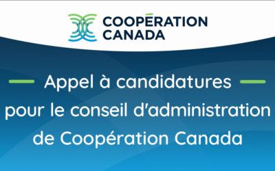 Appel à candidatures pour le conseil d’administration de Coopération Canada – Date limite : 15 août 2025